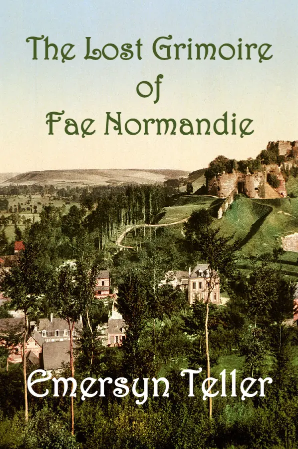 COMING SOON: Life and times amongst the Elementals of Fae Normandie.